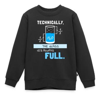 Chemiker Chemie Humor Lustige Sprüche Wasser Glas - Kinder Premium Organic Sweatshirt - Schwarz - Vorne - AI Model Kid Female (0cm)