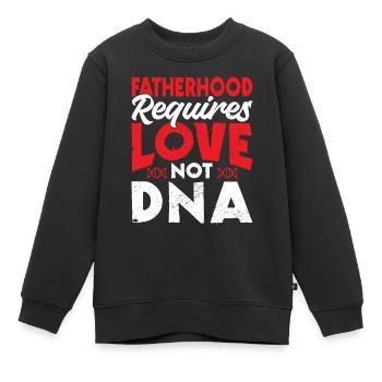 Fatherhood Requires Love, Not DNA - Adoption - Kids Premium Organic Sweatshirt - black - Front - AI Model Kid Female (0cm)