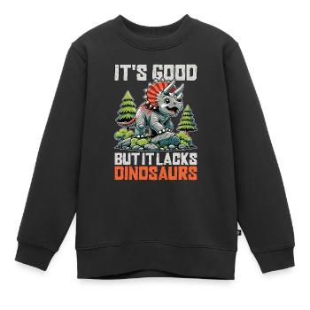 Paleontology It's Good But It Lacks Fossil Hunter - Kinder Premium Organic Sweatshirt - Schwarz - Vorne - AI Model Kid Female (0cm)