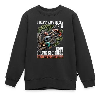 Logging I Don't Have Ducks Or A Row Tree Climber - Kids Premium Organic Sweatshirt - black - Front - AI Model Kid Female (0cm)