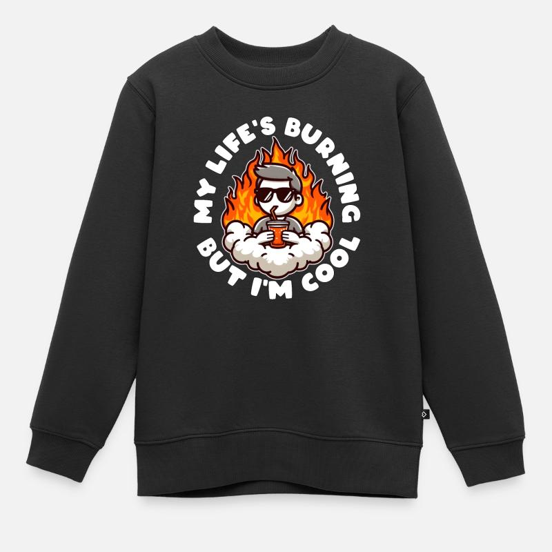 MA VIE BRÛLE MAIS JE SUIS COOL - Sweat Premium enfant bio - noir