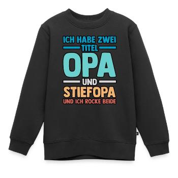 Ich Habe Zwei Titel Opa Und Stiefopa - Kinder Premium Organic Sweatshirt - Schwarz - Vorne - AI Model Kid Female (0cm)
