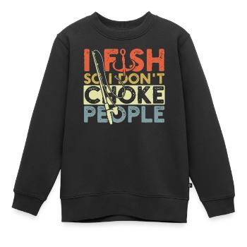 I Fish So I Don't Choke People Funny Fishing - Kids Premium Organic Sweatshirt - black - Front - AI Model Kid Female (0cm)