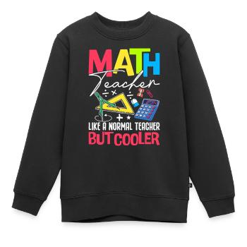 MATH TEACHER - Kinder Premium Organic Sweatshirt - Schwarz - Vorne - AI Model Kid Female (0cm)