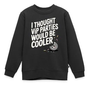 I Thought VIP Parties Would Be Cooler Ironie VIP - Kinder Premium Organic Sweatshirt - Schwarz - Vorne - AI Model Kid Female (0cm)