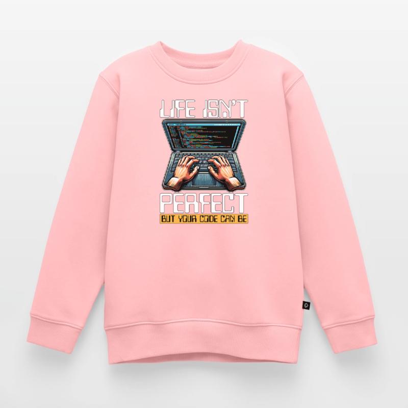 Coder Life Isn't Perfect But Your Code Developer Kids Premium Organic Sweatshirt