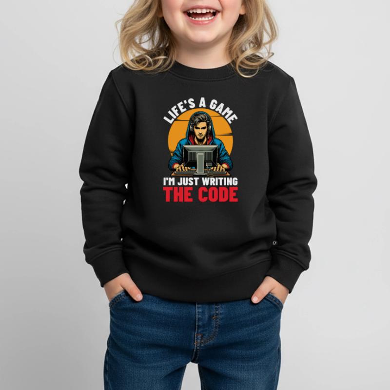 Coder Life’s A Game Je ne suis qu’un développeur Web Coders Sweat Premium enfant bio