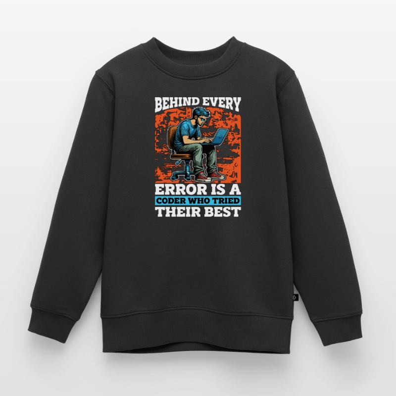 Coder Behind Every Error Is A Coder Web Developer Kids Premium Organic Sweatshirt