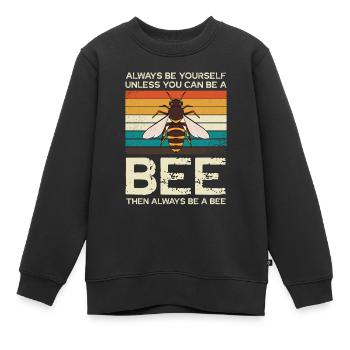 Immer Sei Du Selbst, Außer Du Kannst Eine Biene - Kinder Premium Organic Sweatshirt - Schwarz - Vorne - AI Model Kid Female (0cm)