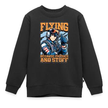 Aerobatic Pilot Flying Because Physics Aviation - Kinder Premium Organic Sweatshirt - Schwarz - Vorne - AI Model Kid Female (0cm)