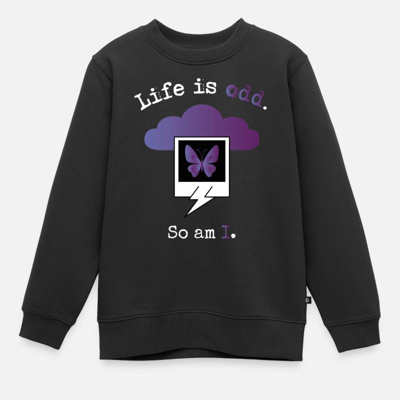 Life is odd. So am I. - Sweat Premium enfant bio - noir