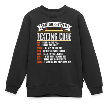 Lustiges Senioren-SMS-Code-Geschenk für - Kinder Premium Organic Sweatshirt - Schwarz - Vorne - AI Model Kid Female (0cm)