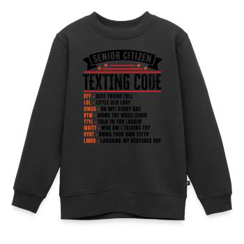 SMS-Code für Senioren Lustiger Ruhestand - Kinder Premium Organic Sweatshirt - Schwarz - Vorne - AI Model Kid Female (0cm)
