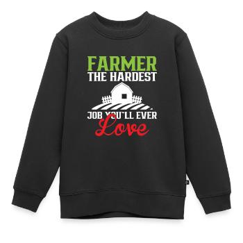 Bauer Der Härteste Job Den Sie Lieben Werden Bauer - Kinder Premium Organic Sweatshirt - Schwarz - Vorne - AI Model Kid Female (0cm)