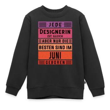 Illustrator Geburtstag Juni geboren Designerin - Kinder Premium Organic Sweatshirt - Schwarz - Vorne - AI Model Kid Female (0cm)