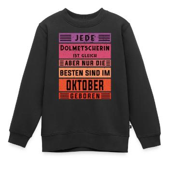 Übersetzer Geburtstag Oktober geboren - Kinder Premium Organic Sweatshirt - Schwarz - Vorne - AI Model Kid Female (0cm)