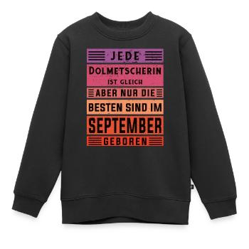 Übersetzer Geburtstag September geboren - Kinder Premium Organic Sweatshirt - Schwarz - Vorne - AI Model Kid Female (0cm)