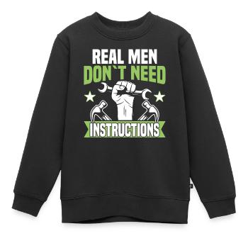 Echte Männer Brauchen Keine Anleitung - Heimwerker - Kinder Premium Organic Sweatshirt - Schwarz - Vorne - AI Model Kid Female (0cm)