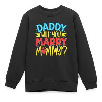 Daddy you want to marry mom - Kids Premium Organic Sweatshirt - black - Front - AI Model Kid Female (0cm)