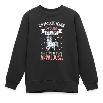 Ich brauche keinen Prinzen - Appaloosa - Kinder Premium Organic Sweatshirt - Schwarz - Vorne - AI Model Kid Female (0cm)