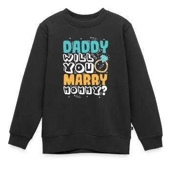 Daddy you want to marry mom - Kids Premium Organic Sweatshirt - black - Front - AI Model Kid Female (0cm)