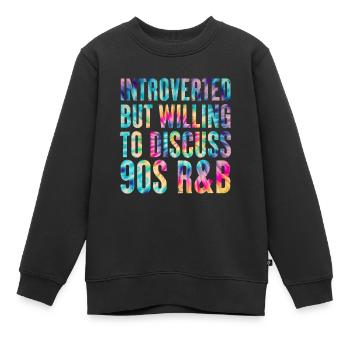 introvertiert, aber bereit, über 90s R&B Tie Dye zu diskutieren - Kinder Premium Organic Sweatshirt - Schwarz - Vorne - AI Model Kid Female (0cm)