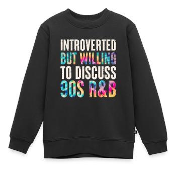 introvertiert, aber bereit, über 90s R&B Tie zu diskutieren - Kinder Premium Organic Sweatshirt - Schwarz - Vorne - AI Model Kid Female (0cm)