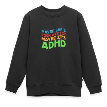 TDAH TDAH Cadeau de déficit de l’attention - Sweat Premium enfant bio - noir - Devant - AI Model Kid Female (0cm)