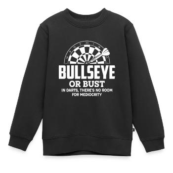Bullseye Or Bust - Dans les fléchettes, il n’y a pas de place pour M - Sweat Premium enfant bio - noir - Devant - AI Model Kid Female (0cm)
