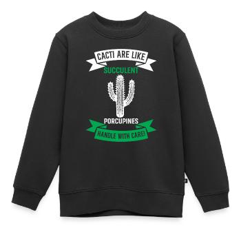 Kakteen sind wie sukkulente Stachelschweine - Griff mit - Kinder Premium Organic Sweatshirt - Schwarz - Vorne - AI Model Kid Female (0cm)