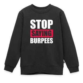 Burpees Fitness Burpee Krafttraining Geschenk - Kinder Premium Organic Sweatshirt - Schwarz - Vorne - AI Model Kid Female (0cm)
