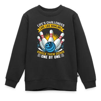 Die Herausforderungen des Lebens sind wie Bowlingkegel. Klopfen Sie auf die - Kinder Premium Organic Sweatshirt - Schwarz - Vorne - AI Model Kid Female (0cm)