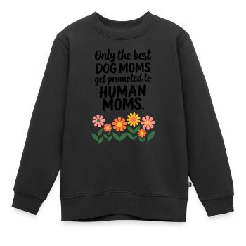 Seules les meilleures mamans canines sont promues au rang de mamans humaines - Sweat Premium enfant bio - noir - Devant - AI Model Kid Female (0cm)