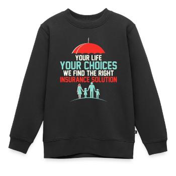 Ihr Leben, Ihre Entscheidungen - wir finden die passende Versicherung - Kinder Premium Organic Sweatshirt - Schwarz - Vorne - AI Model Kid Female (0cm)