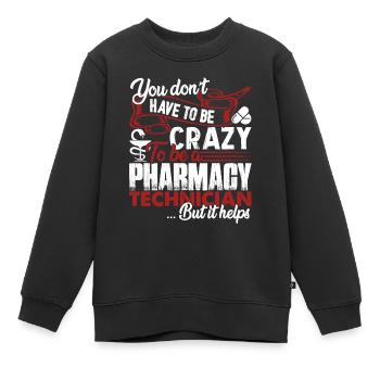 Pharmacy Technician Crazy Pharmacy Technician - Kids Premium Organic Sweatshirt - black - Front - AI Model Kid Female (0cm)