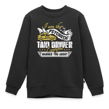 Taxi Driver Psychotic Taxi Driver - Kids Premium Organic Sweatshirt - black - Front - AI Model Kid Female (0cm)