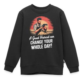 Ein toller Haarschnitt kann Ihren ganzen Tag verändern! - Kinder Premium Organic Sweatshirt - Schwarz - Vorne - AI Model Kid Female (0cm)