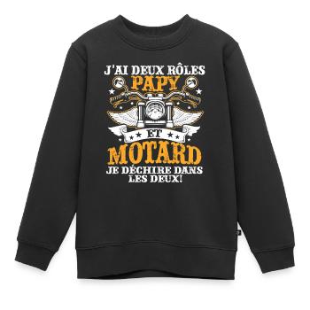 J'ai Deux Roles PAPY Et Motard Je Dechire Dans - Sweat Premium enfant bio - noir - Devant - AI Model Kid Female (0cm)