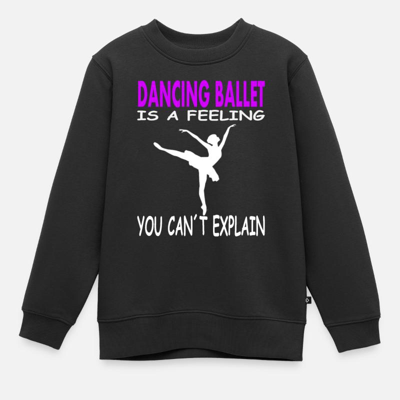 Ballet dance ballet dancer ballet dancer - Kids Premium Organic Sweatshirt - black