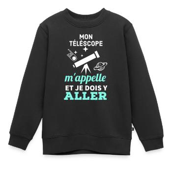 Mon téléscope m' appelle je dois y aller - Sweat Premium enfant bio - noir - Devant - AI Model Kid Female (0cm)