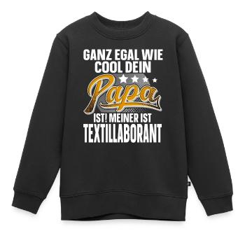 Textillaborant Papa Vater Vatertag Cooler Papa - Kinder Premium Organic Sweatshirt - Schwarz - Vorne - AI Model Kid Female (0cm)