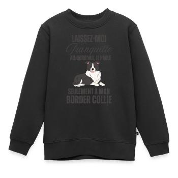 Humour chien doux border collie - Sweat Premium enfant bio - noir - Devant - AI Model Kid Female (0cm)