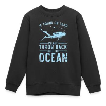 If you are found on land, throw it bi - Kids Premium Organic Sweatshirt - black - Front - AI Model Kid Female (0cm)