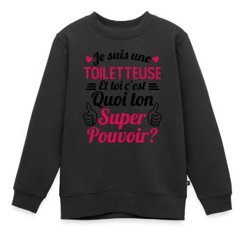 Je suis une Toiletteuse c'est mon super pouvoir - Sweat Premium enfant bio - noir - Devant - AI Model Kid Female (0cm)