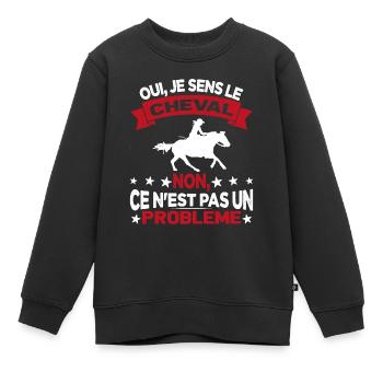 Oui Je Sens Le Cheval non ce n est pas un problème - Sweat Premium enfant bio - noir - Devant - AI Model Kid Female (0cm)