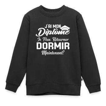 J'ai mon diplôme je peux retourner dormir? - Sweat Premium enfant bio - noir - Devant - AI Model Kid Female (0cm)