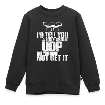 Joke about UDP but you might not get it - Kinder Premium Organic Sweatshirt - Schwarz - Vorne - AI Model Kid Female (0cm)