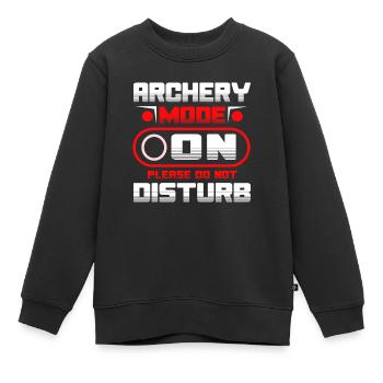 Archery Mode On Please Do Not Disturb - Kinder Premium Organic Sweatshirt - Schwarz - Vorne - AI Model Kid Female (0cm)