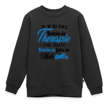 Pas besoin de thérapie besoin de faire de la Moto - Sweat Premium enfant bio - noir - Devant - AI Model Kid Female (0cm)