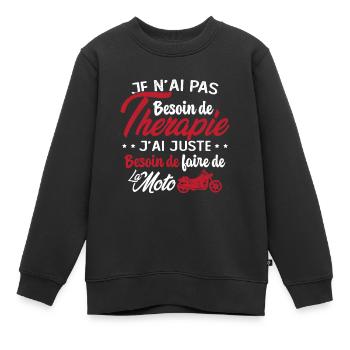 Pas besoin de thérapie besoin de faire de la Moto - Sweat Premium enfant bio - noir - Devant - AI Model Kid Female (0cm)